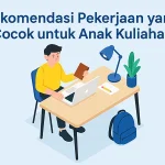 daftar pekerjaan yang cocok untuk anak kuliahan